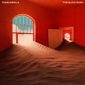 The Slow Rush — Tame Impala